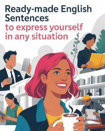 Ready Made English Sentences to Express Yourself in Any Situation