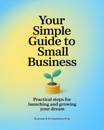 Your Simple Guide to Small Business