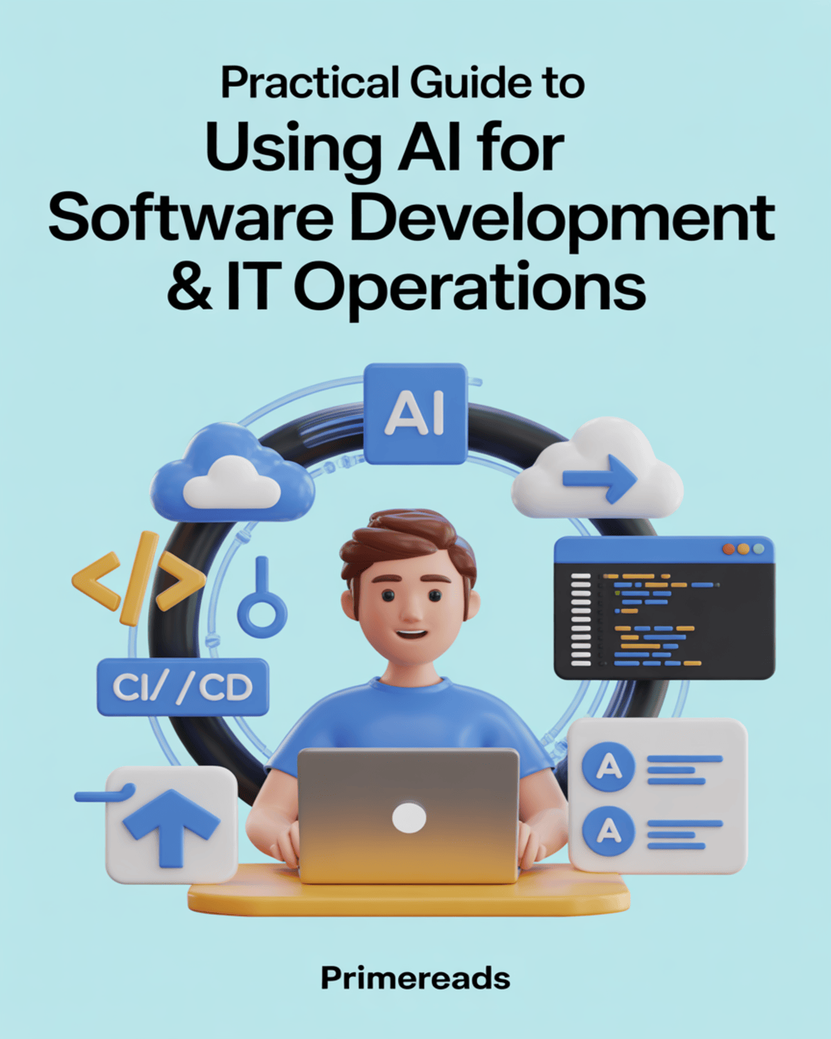 Practical Guide to Using AI for Software Development & IT Operations