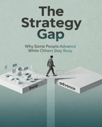 The Strategy Gap Why Some People Advance While Others Stay Busy